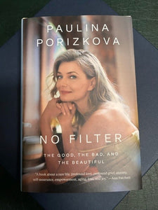 Signed Copy of No Filter by Paulina Porizkova